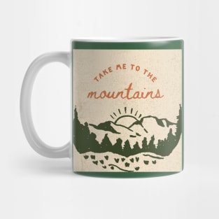 Take me to the mountains Mug